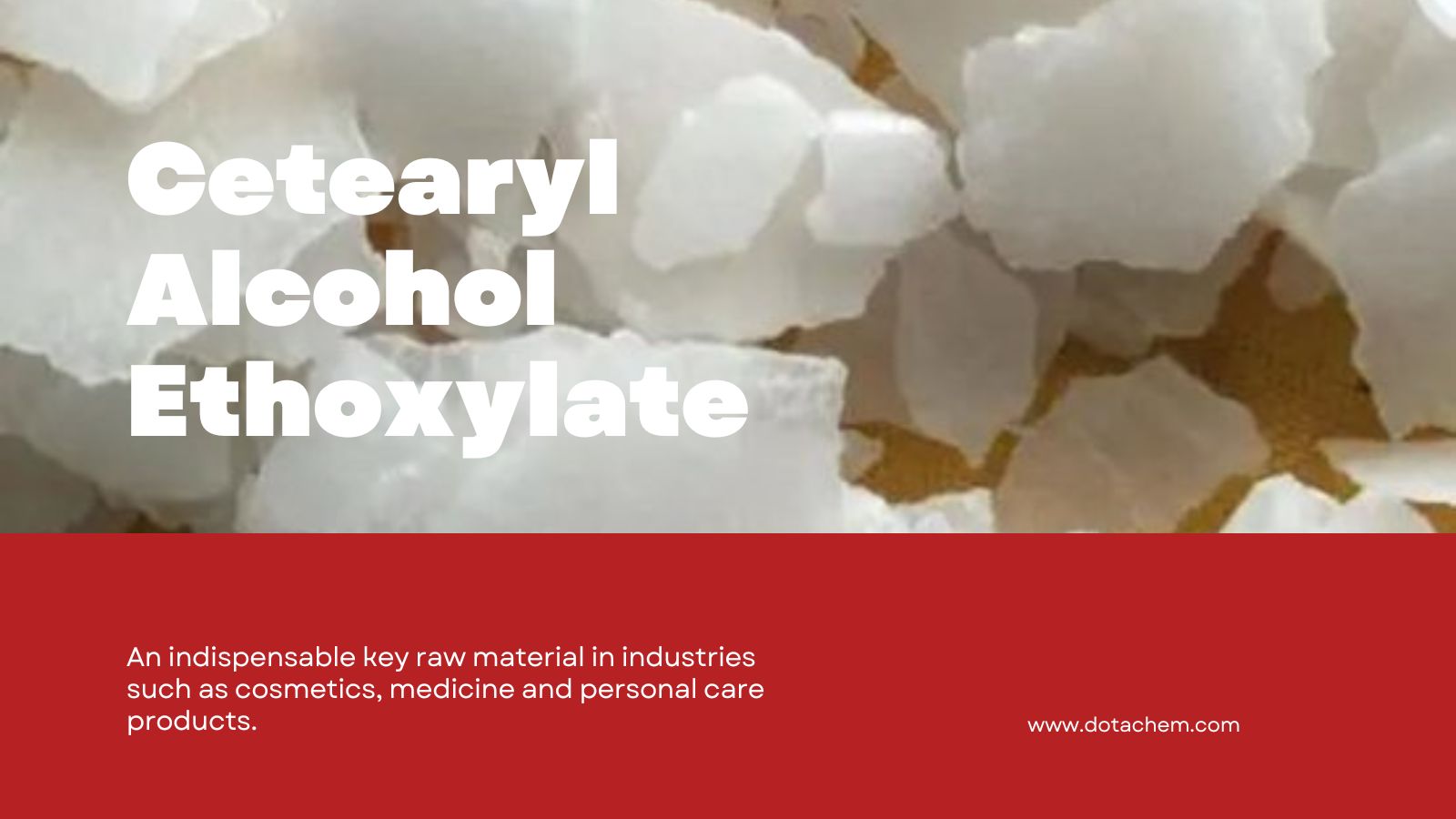 Cetearyl अल्कोहल एथोक्सिलेट - डोटेकम का उच्च -प्रदर्शन नॉनोनिक सर्फैक्टेंट समाधान!